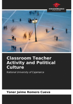 Classroom Teacher Activity and Political Culture