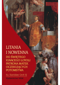 Litania i nowenna do Św. Ignacego Loyoli