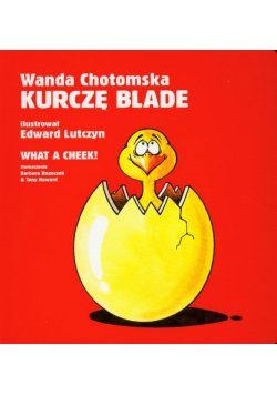 Kurczę blade What a cheek !