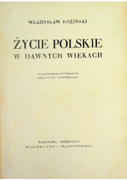 Życie Polskie w dawnych wiekach 1934 r.