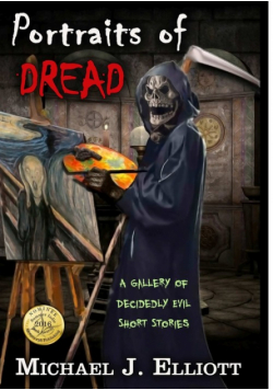 Portraits Of Dread, A Gallery Of Decidedly Evil Short Stories