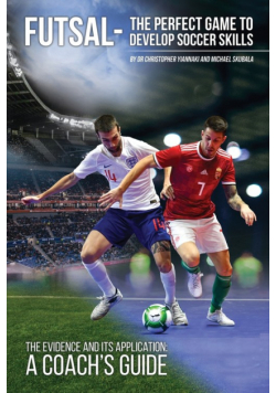Futsal - The Perfect Game to Develop Soccer Skills