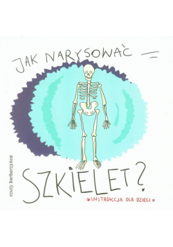 Jak narysować szkielet