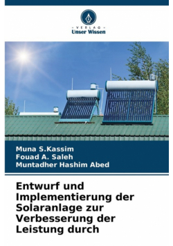 Entwurf und Implementierung der Solaranlage zur Verbesserung der Leistung durch