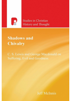 Shadows and Chivalry