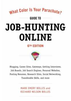 What Color Is Your Parachute? Guide to Job-Hunting Online, Sixth Edition
