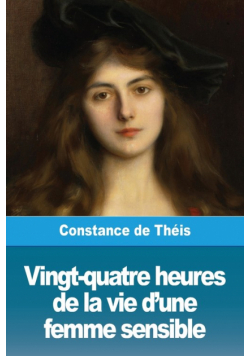 Vingt-quatre heures de la vie d'une femme sensible