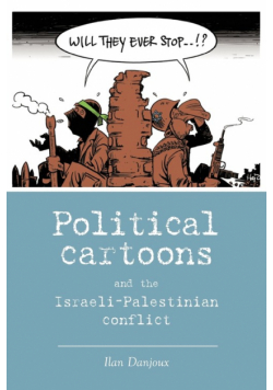 Political cartoons and the Israeli-Palestinian conflict
