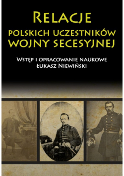 Relacje polskich uczestników wojny secesyjnej