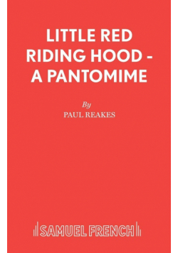 Little Red Riding Hood - A Pantomime