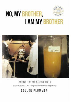 No, My Brother, I Am My Brother