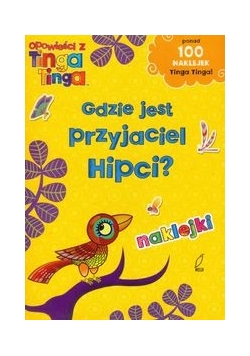 Opowieści z Tinga Tinga: Gdzie jest przyjaciel Hipci?