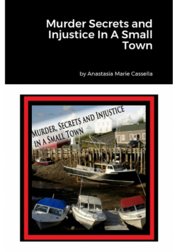 Murder Secrets and Injustice In A Small Town