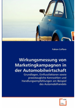 Wirkungsmessung von Marketingkampagnen in der Automobilwirtschaft