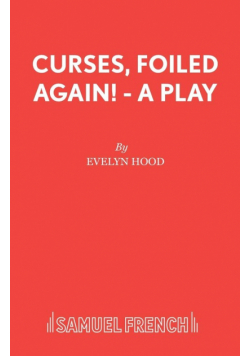 Curses, Foiled Again! - A Play