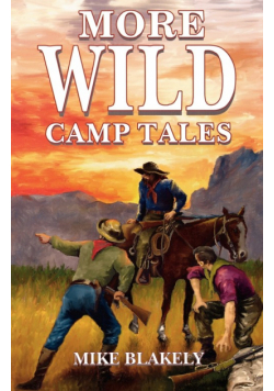 More Wild Camp Tales