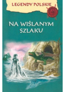 Na wiślanym szlaku