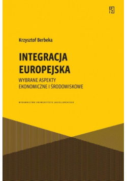 Integracja europejska. Wybrane aspekty ekonomiczne