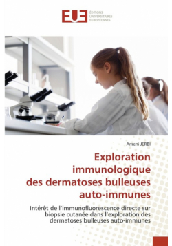 Exploration immunologique des dermatoses bulleuses auto-immunes