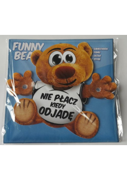 Funny Bear Nie płacz, kiedy odjadę