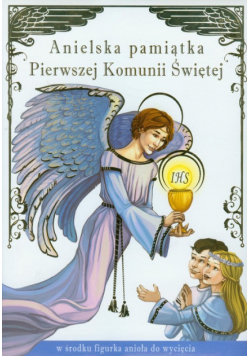 Anielska pamiątka Pierwszej Komunii Świętej