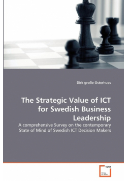 The Strategic Value of ICT for Swedish Business Leadership