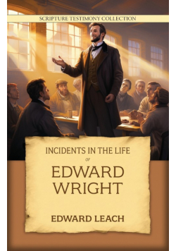 Incidents in the Life of Edward Wright