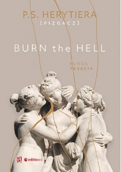 Burn the Hell Runda trzecia