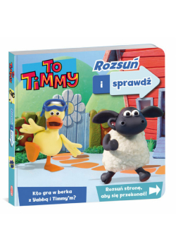 To Timmy Rozsuń i sprawdź