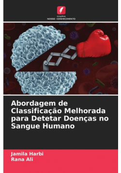 Abordagem de Classificação Melhorada para Detetar Doenças no Sangue Humano