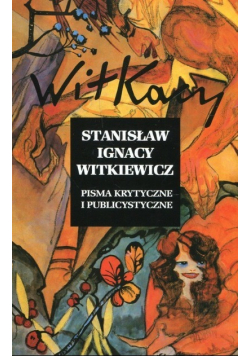 Witkiewicz Pisma krytyczne i publicystyczne