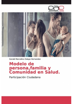 Modelo de persona,familia y Comunidad en Salud.