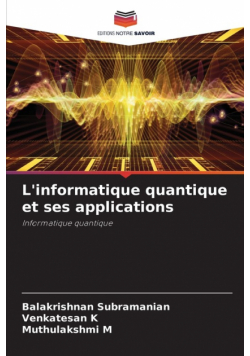 L'informatique quantique et ses applications