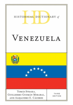 Historical Dictionary of Venezuela, Third Edition
