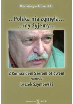 Szymowski Leszek - Polska nie zginęła... my żyjemy...