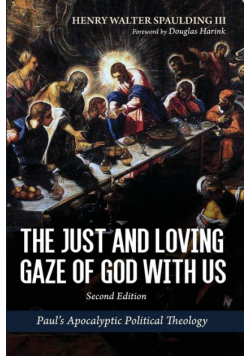 The Just and Loving Gaze of God with Us, Second Edition