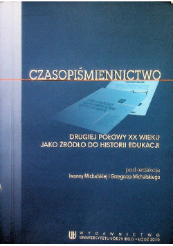 Czasopiśmiennictwo drugiej połowy XX wieku jako źródło do historii edukacji