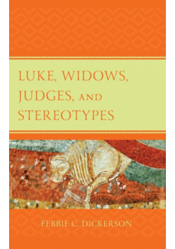 Luke, Widows, Judges, and Stereotypes