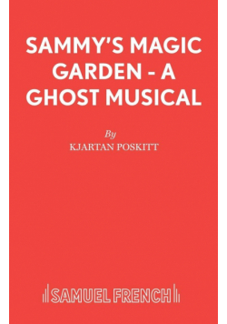 Sammy's Magic Garden - A Ghost Musical