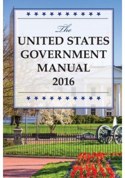 The United States Government Manual 2016