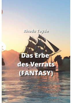 Das Erbe des Verrats  (FANTASY)