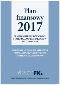 Plan Finansowy 2017 dla jednostek budżetowych i samorządowych zakładów budżetowych