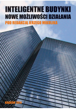 Inteligentne budynki Nowe możliwości działania