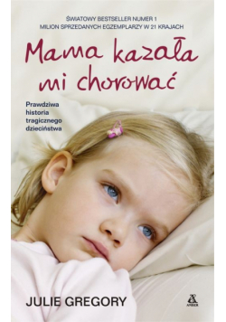 Gregory Julie - Mama kazała mi chorować