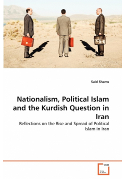 Nationalism, Political Islam and the Kurdish Question in Iran