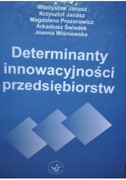 Determinanty innowacyjności przedsiębiorstw
