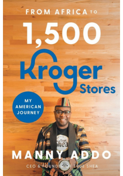 From Africa to 1,500 Kroger Stores