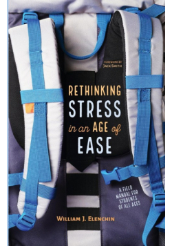 Rethinking Stress in an Age of Ease