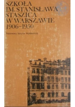Szkoła im Stanisława Staszica w Warszawie 1906 - 1950
