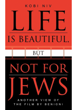 Life is Beautiful, But Not for Jews